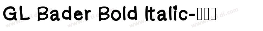 GL Bader Bold Italic字体转换